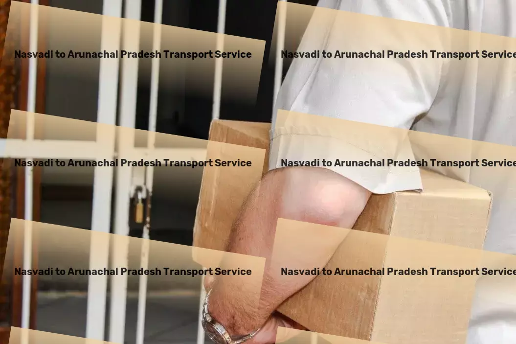 Nasvadi to Arunachal Pradesh Packers And Movers The essence of hassle-free logistics wrapped up for India! - Transporters