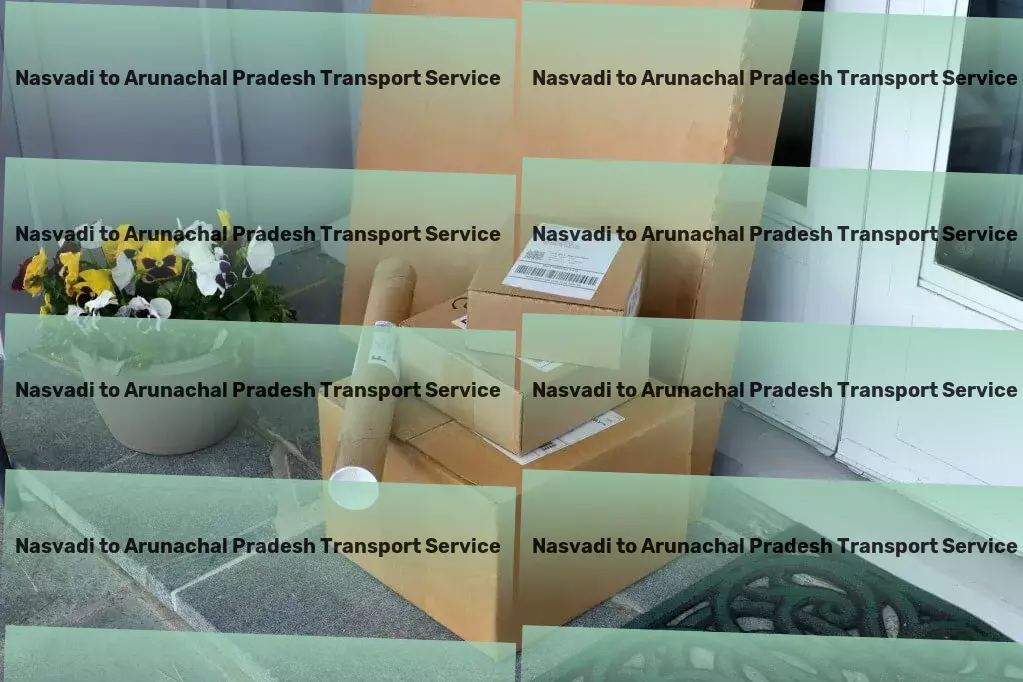 Nasvadi to Arunachal Pradesh Packers And Movers Efficient package logistics